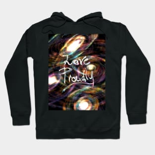 Love Proudly Hoodie